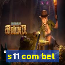 s11 com bet